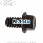 Surub prindere placa ambreiaj 13 mm Ford B-Max 1.4 90 cp SPJD, SPJE benzina