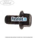 Surub prindere placa ambreiaj 13 mm Ford B-Max 1.5 TDCi 95 cp