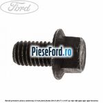 Surub prindere placa ambreiaj 13 mm Ford Fiesta 2013-2017 1.4 97 cp