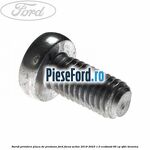 Surub prindere placa de presiune Ford Focus Active 2019-2023 1.0 EcoBoost 85 cp SFDC benzina