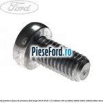Surub prindere placa de presiune Ford Kuga 2016-2018 1.5 EcoBoost 150 cp M8MA, M8MB, M8MC, M8MD, M8ME benzina