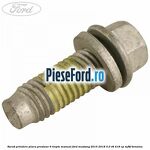 Surub prindere placa presiune 6 trepte manual Ford Mustang 2015-2018 5.0 V8 418 cp