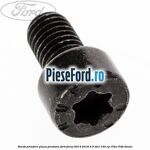 Surub prindere placa presiune Ford Focus 2014-2018 2.0 TDCi 150 cp T7DA, T7DB diesel