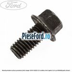 Surub prindere placa presiune Ford Ranger 2019-2022 2.0 EcoBlue 4x4 Raptor 213 cp T20DD0J, YN2X diesel