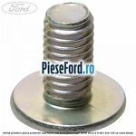 Surub prindere placa protectie inferioara usa bena Ford Ranger 2006-2012 2.5 TDCi 4x4 143 cp