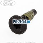 Surub prindere platnic usa Ford Mondeo 2008-2014 2.3 160 cp