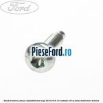 Surub prindere pompa combustibil Ford Kuga 2016-2018 1.5 EcoBoost 120 cp