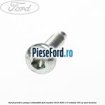 Surub prindere pompa combustibil Ford Mondeo 2019-2023 1.5 EcoBoost 165 cp