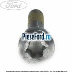Surub prindere pompa injectie 40 mm Ford Mondeo 2000-2007 2.2 TDCi 155 cp