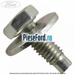 Surub prindere preincalzitor Ford Edge 2016-2018 2.0 TDCi 180 cp