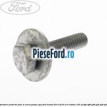 Surub prindere protectie fulie si curea pompa apa Ford Transit 2014-2018 2.0 EcoBlue 105 cp