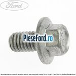 Surub prindere protectie termica galerie evacuare Ford Transit 2014-2018 2.2 TDCi 100 cp