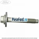 Surub prindere punte fata Ford Mondeo 2014-2018 2.0 TDCi 4x4 150 cp T7CA, T7CC, T7CD, T7CE, T7CF diesel