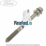 Surub prindere punte fata Ford Transit 2006-2014 3.2 TDCi 200 cp SAFA, SAFB diesel
