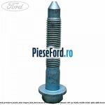 Surub prindere punte fata inspre fata Ford Focus 2011-2014 1.0 EcoBoost 100 cp