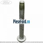 Surub prindere punte fata spre spate Ford Ranger 2012-2015 3.2 TDCi 4x4 200 cp ENSA, SA2R, SA2S, SA2W, SAFA diesel