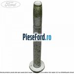 Surub prindere punte fata spre spate Ford Ranger 2019-2022 2.0 EcoBlue 4x4 Raptor 213 cp