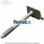 Surub prindere punte fata superior Ford Mustang 2015-2018 5.0 V8 418 cp MF8F benzina