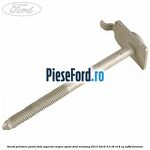 Surub prindere punte fata superior inspre spate Ford Mustang 2015-2018 5.0 V8 418 cp