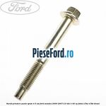 Surub prindere punte spate 4/5 usi Ford Mondeo 2000-2007 2.0 TDCi 130 cp FMBA, N7BA, N7BB diesel