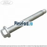 Surub prindere punte spate Ford Tourneo Connect 2019-2023 1.0 EcoBoost 100 cp