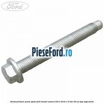 Surub prindere punte spate Ford Transit Connect 2013-2018 1.6 TDCi 95 cp