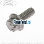 Surub prindere radiator intercooler M6 Ford Kuga 2013-2016 2.0 TDCi 4x4 180 cp T8MA, T8MB, T8MC diesel