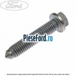 Surub prindere rampa injector Ford Kuga 2016-2018 2.0 TDCi 120 cp