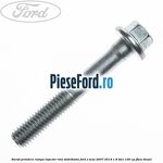 Surub prindere rampa injector, rola distributie Ford S-Max 2007-2014 1.8 TDCi 100 cp