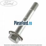 Surub prindere rola ghidaj distributie Ford Kuga 2013-2016 2.0 TDCi 4x4 140 cp