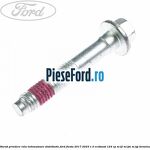 Surub prindere rola intinzatoare distributie Ford Fiesta 2017-2023 1.0 EcoBoost 124 cp