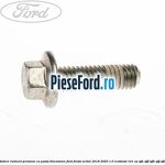 Surub prindere rulment presiune cu pasta blocatoare Ford Fiesta Active 2018-2023 1.0 EcoBoost 101 cp