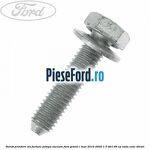 Surub prindere set furtune pompa vacuum Ford Grand C-Max 2016-2020 1.5 TDCi 95 cp XXDA, XXDC diesel