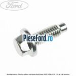 Surub prindere simering arbore cotit spate Ford Fiesta 2005-2008 ST150 150 cp N4JB benzina