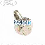 Surub prindere simering arbore cotit spate Ford Mondeo 2014-2018 1.5 EcoBoost 160 cp UNCA, UNCB, UNCE, UNCF benzina