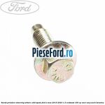 Surub prindere simering arbore cotit spate Ford S-Max 2015-2023 1.5 EcoBoost 160 cp