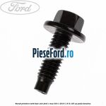 Surub prindere sorb baie ulei Ford C-Max 2011-2015 1.6 Ti 125 cp