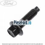 Surub prindere suport acumulator inferior M6 Ford Transit 2006-2014 2.2 TDCi 85 cp