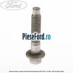 Surub prindere suport alternator Ford Galaxy 2007-2014 1.8 TDCi 100 cp FFWA diesel
