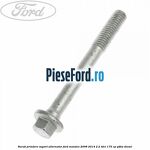 Surub prindere suport alternator Ford Mondeo 2008-2014 2.2 TDCi 175 cp
