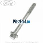 Surub prindere suport alternator Ford S-Max 2007-2014 2.2 TDCi 175 cp