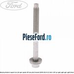 Surub prindere suport arc foi spre spate 95 mm Ford Transit 2006-2014 2.2 TDCi 125 cp