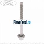 Surub prindere suport arc foi spre spate 95 mm Ford Transit 2006-2014 2.2 TDCi RWD 100 cp