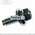 Surub prindere suport bara fata metalic lateral Ford Ranger 2006-2012 3.0 TDCi 4x4 156 cp