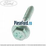 Surub prindere suport bara spate combi Ford Focus 2008-2011 1.6 100 cp
