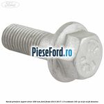 Surub prindere suport etrier 256 MM Ford Fiesta 2013-2017 1.0 EcoBoost 125 cp