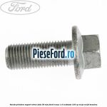 Surub prindere suport etrier fata 30 mm Ford B-Max 1.0 EcoBoost 125 cp
