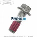 Surub prindere suport etrier fata Ford S-Max 2007-2014 1.6 TDCi 115 cp T1WA, T1WB diesel