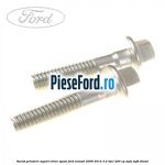 Surub prindere suport etrier spate Ford Transit 2006-2014 3.2 TDCi 200 cp