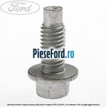 Surub prindere suport panou fata Ford EcoSport 2013-2018 1.0 EcoBoost 140 cp